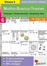 E-Book (pdf) Mathe-Basics-Trainer / Klasse 6 von Hans-J. Schmidt, Kurt Kaldewey