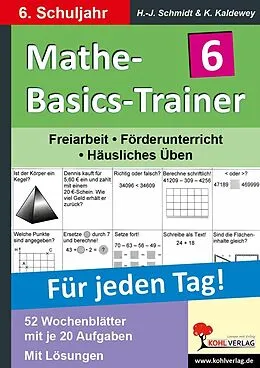 E-Book (pdf) Mathe-Basics-Trainer / Klasse 6 von Hans-J. Schmidt, Kurt Kaldewey