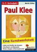 E-Book (pdf) Paul Klee - Eine Kunstwerkstatt für 8- bis 12-Jährige von Martin Völker