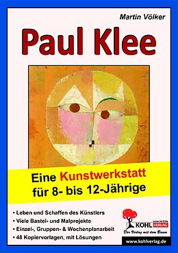 E-Book (pdf) Paul Klee - Eine Kunstwerkstatt für 8- bis 12-Jährige von Martin Völker