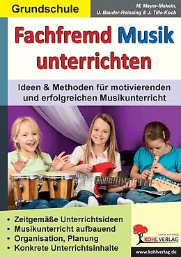 E-Book (pdf) Fachfremd Musik unterrichten / Grundschule von Jürgen Tille-Koch