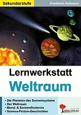 PDF Lernwerkstatt Weltraum / Sekundarstufe von Friedhelm Heitmann