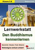 E-Book (pdf) Lernwerkstatt Den Buddhismus kennenlernen von Stefanie Kraus