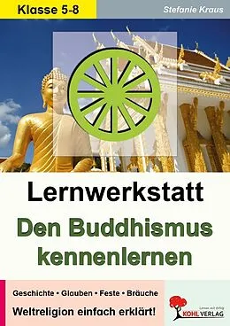 E-Book (pdf) Lernwerkstatt Den Buddhismus kennenlernen von Stefanie Kraus