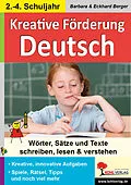 E-Book (pdf) Kreative Förderung Deutsch von Barbara Berger, Eckhard Berger