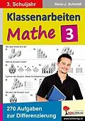 E-Book (pdf) Klassenarbeiten MATHE / Klasse 3 von Hans-J. Schmidt