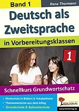 E-Book (pdf) Deutsch als Zweitsprache in Vorbereitungsklassen von Rena Thormann