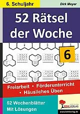 E-Book (pdf) 52 Rätsel der Woche / Klasse 6 von Dirk Meyer