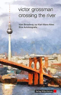 E-Book (epub) Crossing the River von Victor Grossman