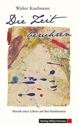 E-Book (epub) Die Zeit berühren von Walter Kaufmann