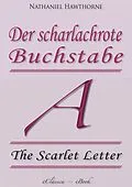 E-Book (epub) Der scharlachrote Buchstabe (»The Scarlet Letter«) (Vollständige deutsche Ausgabe) von Nathaniel Hawthorne