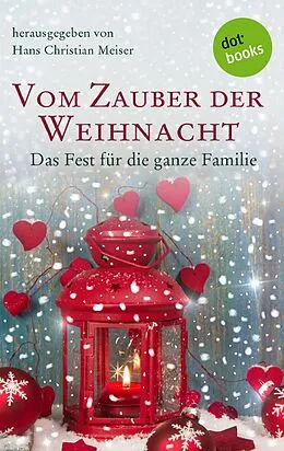 E-Book (epub) Vom Zauber der Weihnacht von Hans Christian Meiser