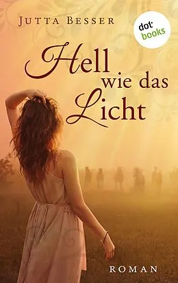 E-Book (epub) Hell wie das Licht von Jutta Besser