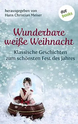 E-Book (epub) Wunderbare weiße Weihnacht von Hans Christian Meiser