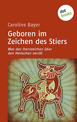 E-Book (epub) Geboren im Zeichen des Stiers von Caroline Bayer