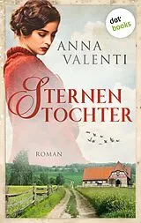E-Book (epub) Sternentochter - Band 1 von Anna Valenti