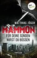 E-Book (epub) MAMMON - Für Deine Sünden wirst Du büßen von Matthias Jösch