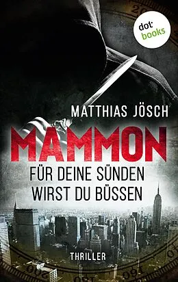 E-Book (epub) MAMMON - Für Deine Sünden wirst Du büßen von Matthias Jösch