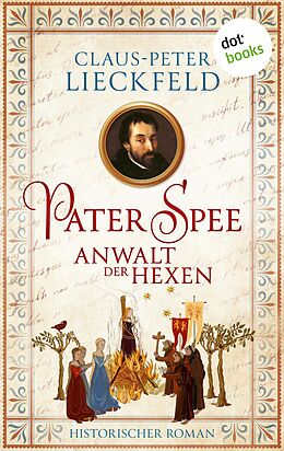 E-Book (epub) Pater Spee - Anwalt der Hexen von Claus-Peter Lieckfeld
