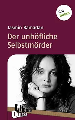 E-Book (epub) Der unhöfliche Selbstmörder - Literatur-Quickie von Jasmin Ramadan