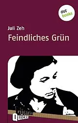 E-Book (epub) Feindliches Grün - Literatur-Quickie von Juli Zeh