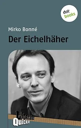 E-Book (epub) Der Eichelhäher - Literatur-Quickie von Mirko Bonné