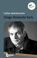 E-Book (epub) Einige Momente Karls - Literatur-Quickie von Lothar Quinkenstein