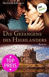 E-Book (epub) Die Gefangene des Highlanders von Megan Macfadden