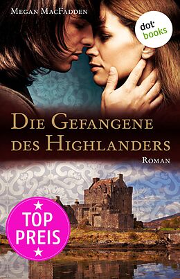 E-Book (epub) Die Gefangene des Highlanders von Megan Macfadden