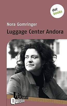 E-Book (epub) Luggage Center Andora - Literatur-Quickie von Nora Gomringer