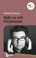 E-Book (epub) Déjà-vu mit Pocahontas - Literatur-Quickie von Michael Stavaric