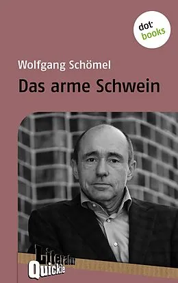 E-Book (epub) Das arme Schwein - Literatur-Quickie von Wolfgang Schoemel
