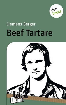E-Book (epub) Beef Tartare - Literatur-Quickie von Clemens Berger