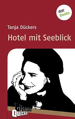 E-Book (epub) Hotel mit Seeblick - Literatur-Quickie von Tanja Dückers