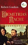 E-Book (epub) Demetrias Rache: Odo und Lupus, Kommissare Karls des Großen - Erster Roman von Robert Gordian