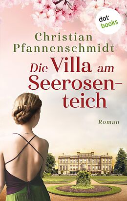 E-Book (epub) Die Villa am Seerosenteich von Christian Pfannenschmidt