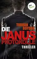 E-Book (epub) Die Janus-Protokolle von Turhan Boydak
