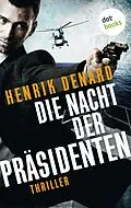 E-Book (epub) Die Nacht der Präsidenten von Henrik Denard