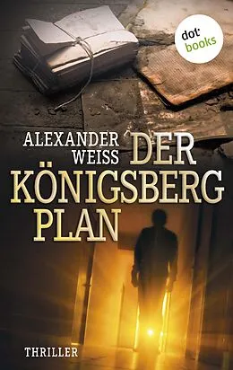 E-Book (epub) Der Königsberg-Plan von Alexander Weiss