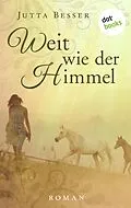 E-Book (epub) Weit wie der Himmel von Jutta Besser