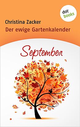 E-Book (epub) Der ewige Gartenkalender - Band 9: September von Christina Zacker