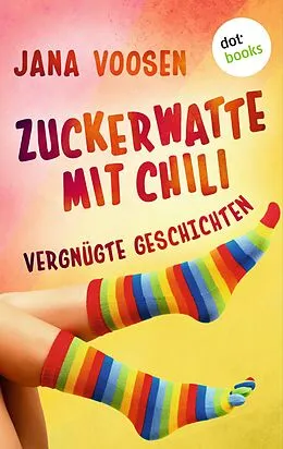 E-Book (epub) Zuckerwatte mit Chili von Jana Voosen