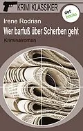 E-Book (epub) Krimi-Klassiker - Band 3: Wer barfuß über Scherben geht von Irene Rodrian