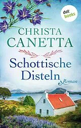E-Book (epub) Schottische Disteln von Christa Canetta