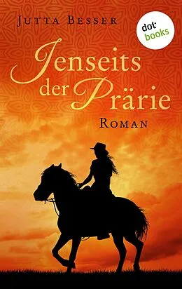 E-Book (epub) Jenseits der Prärie von Jutta Besser