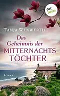 E-Book (epub) Das Geheimnis der Mitternachtstöchter von Tanja Wekwerth
