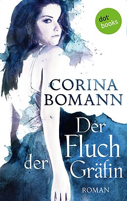 E-Book (epub) Der Fluch der Gräfin - Ein Romantic-Mystery-Roman: Band 1 von Corina Bomann