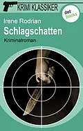E-Book (epub) Krimi-Klassiker - Band 14: Schlagschatten von Irene Rodrian