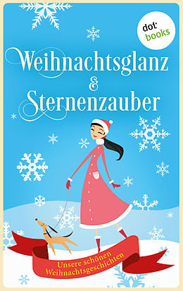 E-Book (epub) Weihnachtsglanz & Sternenzauber von Claudia Weber