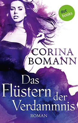 E-Book (epub) Das Flüstern der Verdammnis - Ein Romantic-Mystery-Roman: Band 6 von Corina Bomann